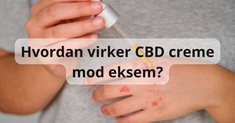 Hvordan virker CBD creme mod eksem?