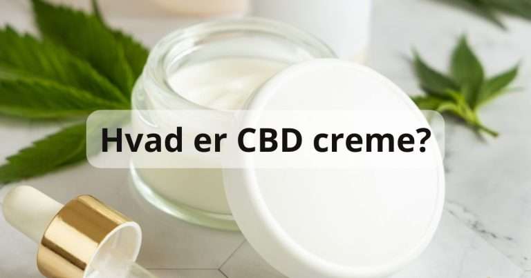 Hvad er CBD creme?
